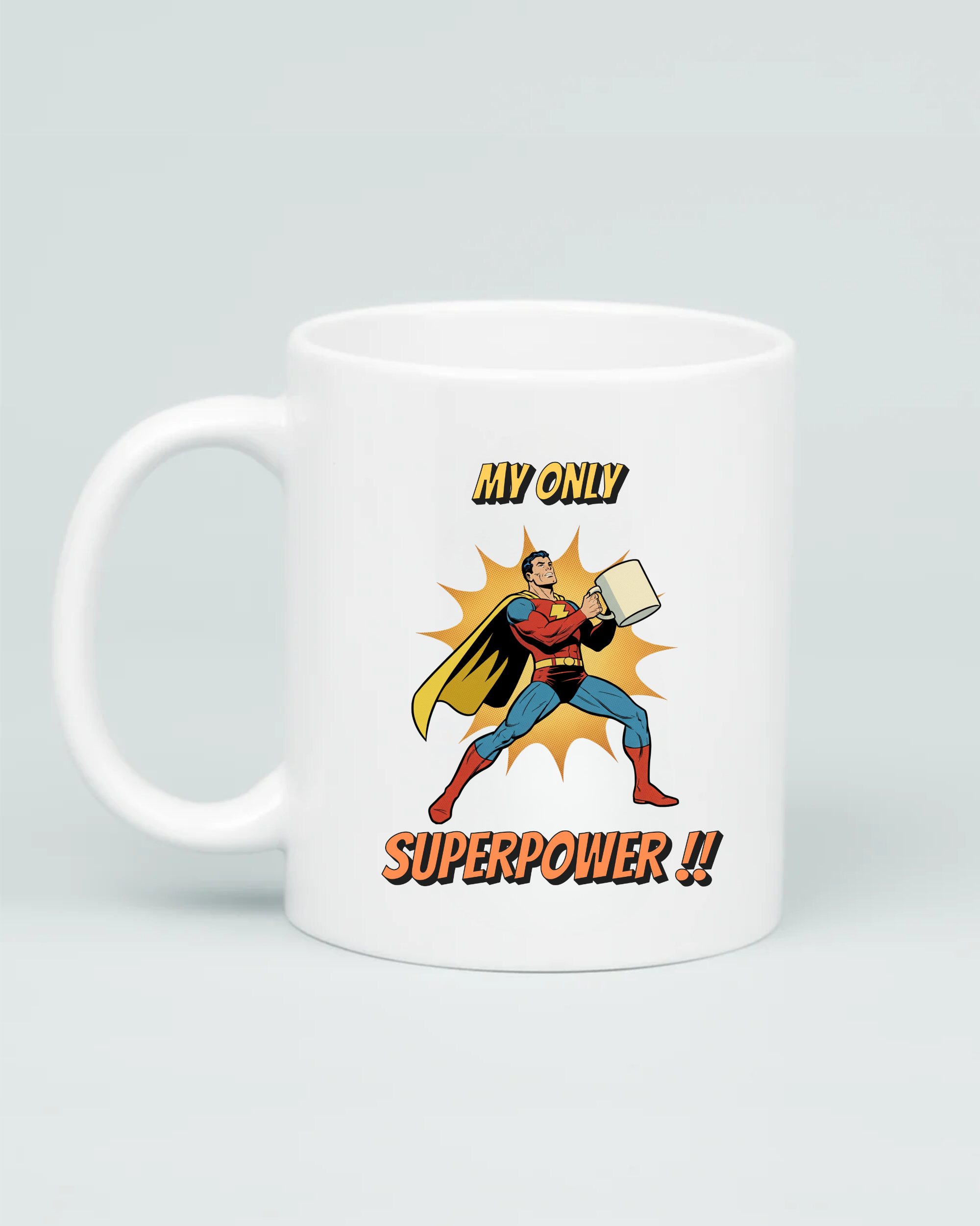 My Only Superpower Mug