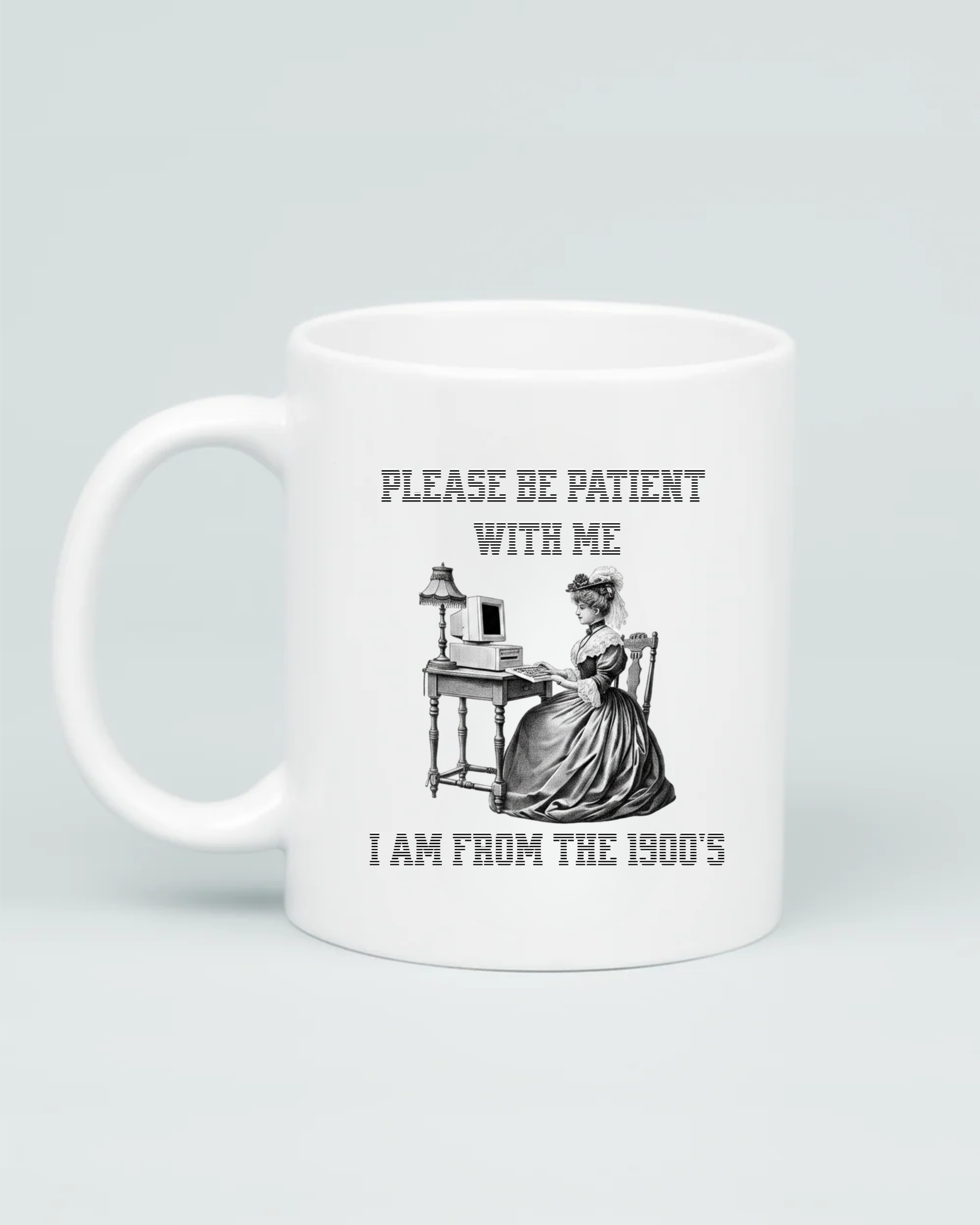 I Am From 1900'S Mug