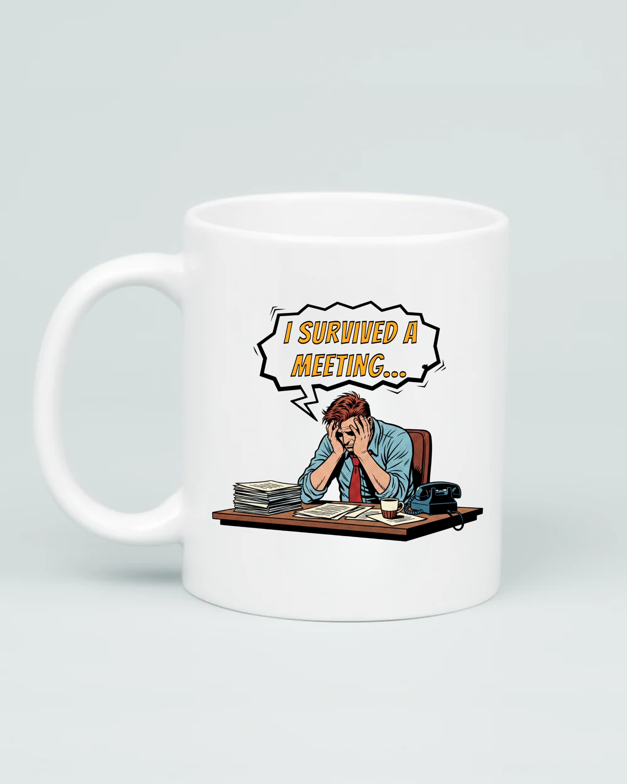 I Survived A Meeting Mug